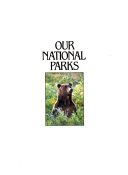 Copertina  Our national parks : Americas spectacular wilderness heritage       