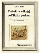 Copertina  Castelli e villaggi nell'Italia padana : Popolamento, potere e sicurezza tra IX e XIII secolo