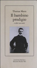 Copertina  Il bambino prodigio : e altri racconti