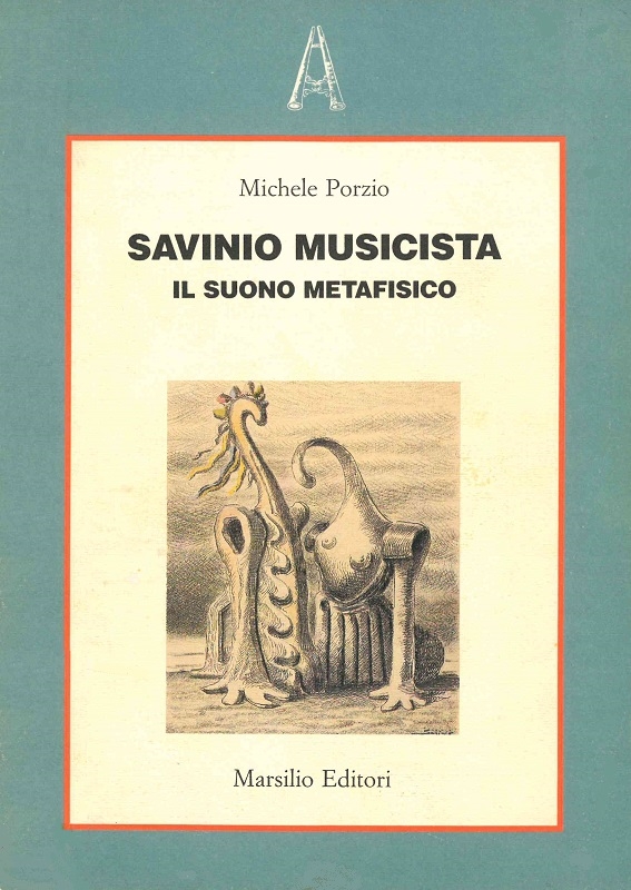 Copertina  Savinio musicista : il suono metafisico