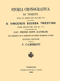 Copertina  Storia cronografica di Trieste dalle sue origini sino all'anno 1695, cogli annali dal 1695 al 1848 del procuratore civico Pietro Kandler 